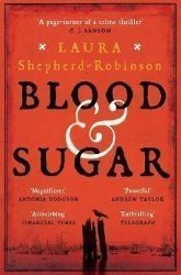 Blood & Sugar - Laura Shepherd-Robinson - Anglická literatura Blood & Sugar