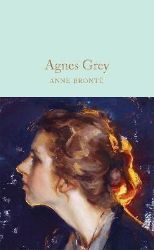 Agnes Grey - Anne Brontë - Macmillan Collector's Library Agnes Grey