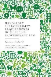 Mandatory Sustainability Requirements in EU Public Procurement Law: Reflections on a Parad