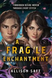 A Fragile Enchantment - Young Adult romantasy A Fragile Enchantment