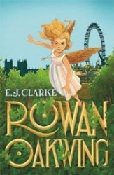Rowan Oakwing : A London Fairy Tale Rowan Oakwing : A London Fairy Tale