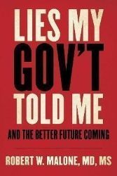 Lies My Gov't Told Me : And the Better Future Coming Lies My Gov't Told Me : And the Better Future Coming