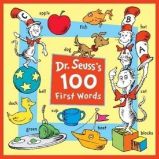 Dr. Seuss's 100 First Words Dr. Seuss's 100 First Words