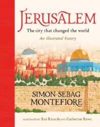 Jerusalem: The City That Changed the World Jerusalem: The City That Changed the World