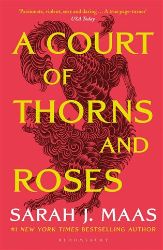 A Court of Thorns and Roses - Sarah J. Maas - Adult romantasy A Court of Thorns and Roses