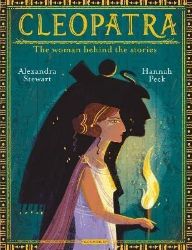 Cleopatra: The Woman Behind the Stories Cleopatra: The Woman Behind the Stories
