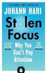 Stolen Focus : Why You Can't Pay Attention Stolen Focus : Why You Can't Pay Attention