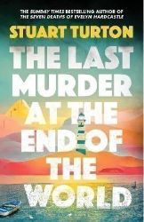 The Last Murder at the End of the World: The dazzling new high concept murder mystery from The Last Murder at the End of the World: The dazzling new high concept murder mystery from