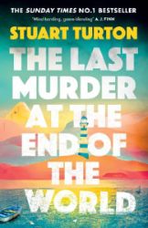 The Last Murder at the End of the World: The dazzling new high concept murder mystery from The Last Murder at the End of the World: The dazzling new high concept murder mystery from