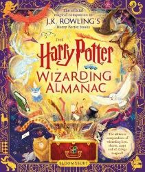 The Harry Potter Wizarding Almanac: The official magical companion to J.K. Rowling's Harry