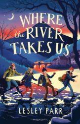 Where The River Takes Us: Sunday Times Children's Book of the Week - Dětská cizojazyčná literatura Where The River Takes Us