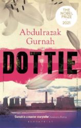 Dottie : By the winner of the Nobel Prize in Literature 2021 - Abdulrazak Gurnah - Romány v angličtině Dottie