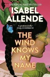 The Wind Knows My Name - Isabel Allende - Historické romány v angličtině The Wind Knows My Name