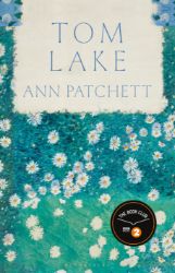 Tom Lake: From the Sunday Times bestselling author of The Dutch House