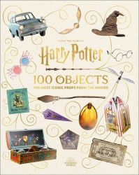 From the Films of Harry Potter: 100 Objects: The Most Iconic Props from the Movies From the Films of Harry Potter: 100 Objects: The Most Iconic Props from the Movies