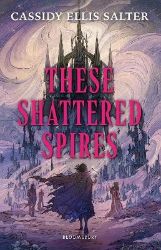 These Shattered Spires