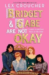 Bridget and Gabe Are Not Okay Bridget and Gabe Are Not Okay