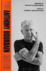 Anthony Bourdain Reader - Anthony Bourdain - Biografie a autobiografie v angličtině The Anthony Bourdain Reader