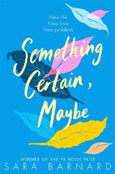 Something Certain, Maybe Something Certain, Maybe