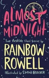 Almost Midnight: Two Festive Short Stories - Rainbow Rowell - Young Adult současná literatura v angličtině Almost Midnight: Two Festive Short Stories
