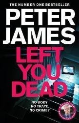 Left You Dead - Peter James - Detektivky v angličtině Left You Dead