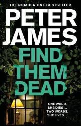 Find Them Dead - Peter James - Detektivky v angličtině Find Them Dead