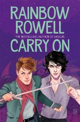 Carry On - Rainbow Rowell - Young Adult fantasy v angličtině Carry On
