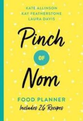Pinch of Nom Food Planner : Includes 26 New Recipes Pinch of Nom Food Planner : Includes 26 New Recipes