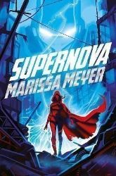 Supernova - Marissa Meyer - Young Adult fantasy v angličtině Supernova