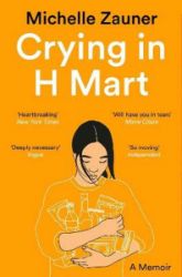 Crying in H Mart - Michelle Zauner - Biografie a autobiografie v angličtině Crying in H Mart