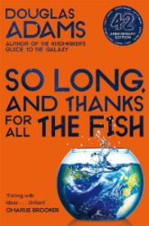 So Long, and Thanks for All the Fish - Douglas Adams - Fantasy v angličtině So Long, and Thanks for All the Fish