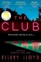 The Club: A Reese Witherspoon Book Club Pick The Club: A Reese Witherspoon Book Club Pick