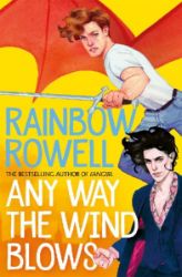 Any Way the Wind Blows - Rainbow Rowell - Young Adult fantasy v angličtině Any Way the Wind Blows