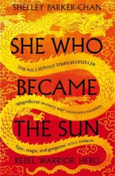 She Who Became the Sun - Shelley Parker-Chan - Fantasy v angličtině She Who Became the Sun