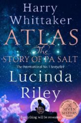 Atlas: The Story of Pa Salt - Lucinda Riley - Historické romány v angličtině Atlas: The Story of Pa Salt