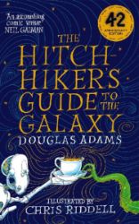 The Hitchhiker's Guide to the Galaxy Illustrated Edition The Hitchhiker's Guide to the Galaxy Illustrated Edition