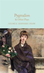 Pygmalion & Other Plays Pygmalion & Other Plays