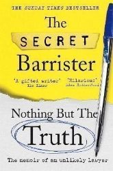 Nothing But The Truth: The Memoir of an Unlikely Lawyer - Biografie a autobiografie v angličtině Nothing But The Truth: The Memoir of an Unlikely Lawyer