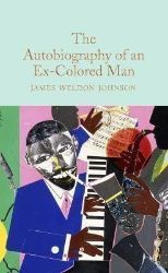 The Autobiography of an Ex-Colored Man The Autobiography of an Ex-Colored Man