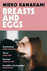Breasts and Eggs - Mieko Kawakami - Současná beletrie v angličtině Breasts and Eggs