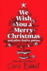 We Wish You A Merry Christmas and Other Festive Poems - Chris Riddell - Poezie v angličtině We Wish You A Merry Christmas and Other Festive Poems