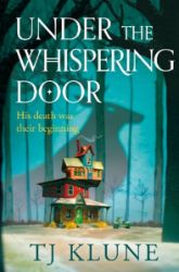 Under the Whispering Door - TJ Klune - Young Adult fantasy v angličtině Under the Whispering Door