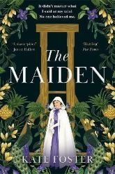 The Maiden: Winner of the Bloody Scotland Crime Debut of the Year 2023