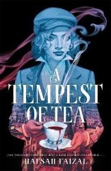 A Tempest of Tea - Hafsah Faizal - Young Adult fantasy v angličtině A Tempest of Tea