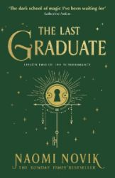 The Last Graduate - Naomi Novik - Young Adult fantasy v angličtině The Last Graduate