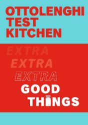 Ottolenghi Test Kitchen: Extra Good Things - Yotam Ottolenghi - Kuchařky v angličtině Ottolenghi Test Kitchen: Extra Good Things