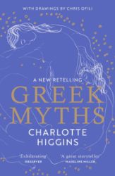 Greek Myths: A new retelling Greek Myths: A new retelling