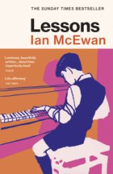 Lessons - Ian McEwan - Historické romány v angličtině Lessons: the Sunday Times bestselling new novel from the author of Atonement