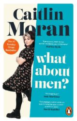 What About Men? - Caitlin Moran - Filozofie v angličtině What About Men?