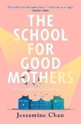 The School for Good Mothers The School for Good Mothers